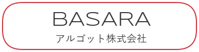       BASARA　             アルゴット株式会社